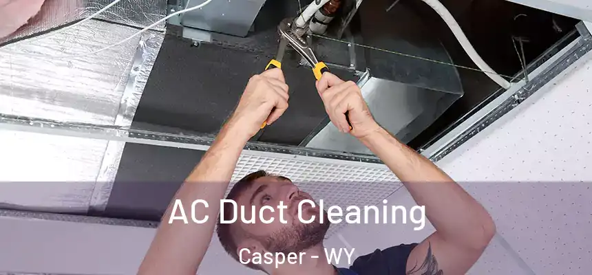 AC Duct Cleaning Casper - WY
