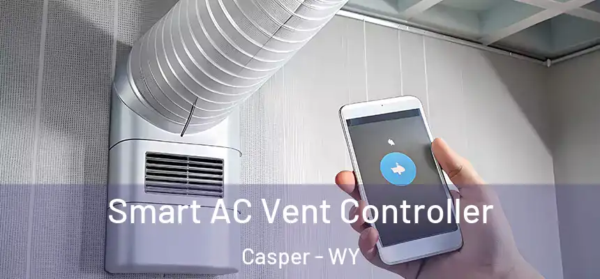 Smart AC Vent Controller Casper - WY