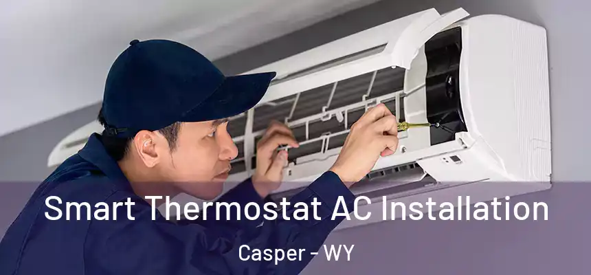 Smart Thermostat AC Installation Casper - WY