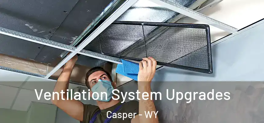 Ventilation System Upgrades Casper - WY